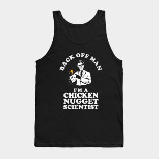 Back Off Man I'm A Chicken Nugget Scientist Tank Top